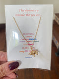 This Elephant is a Reminder That You Are... Necklace - Bettina H. Designs